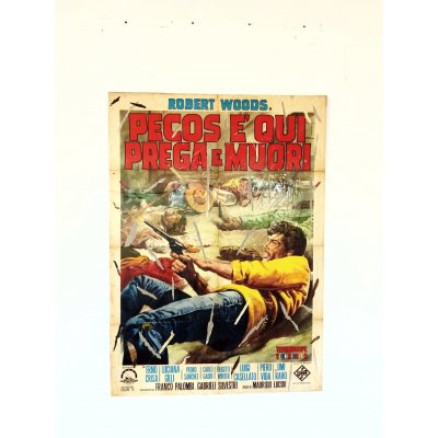 DECOLLAGE MANIFESTO ORIGINALE ANTONIO DEODATO ' PECOS E QUI PREGA E MUORI ' dimensioni L 100 x H 140 cm.